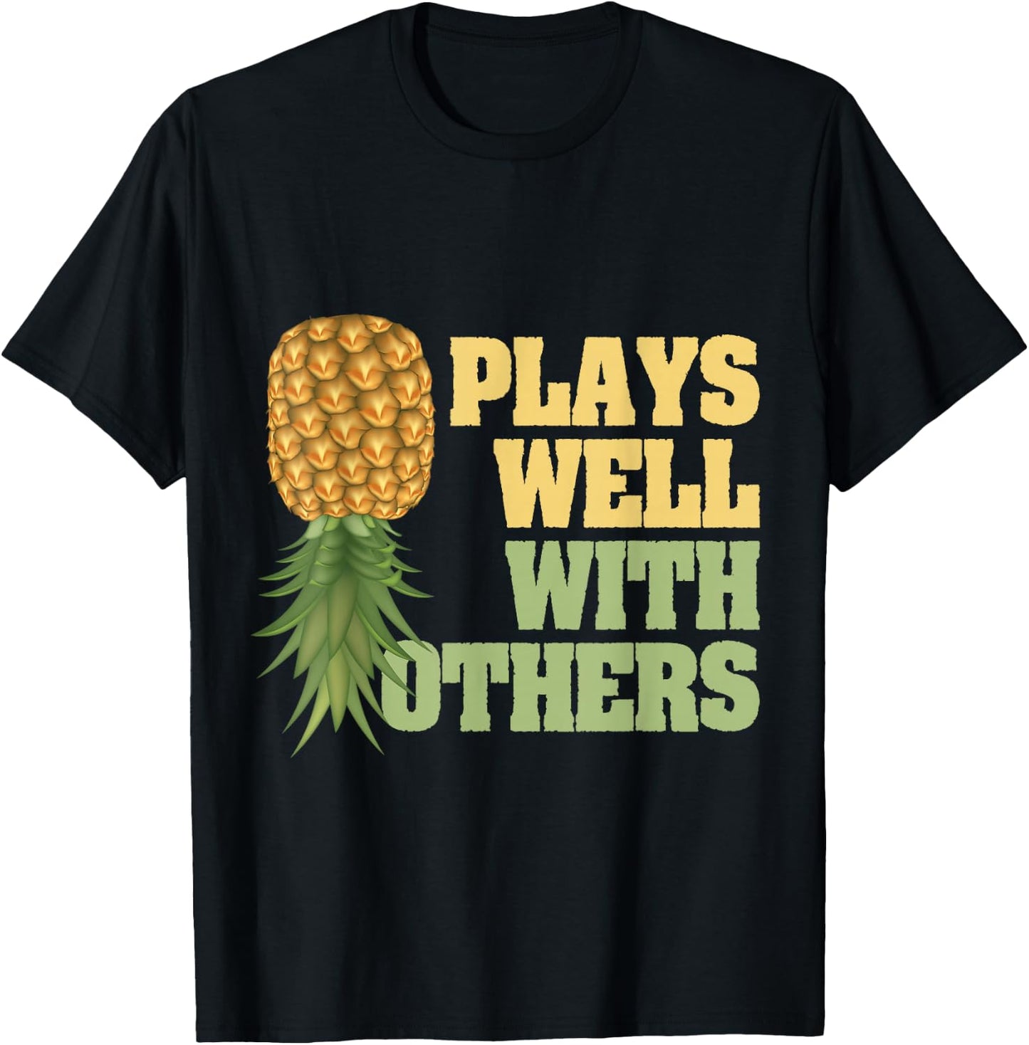 Pineapple Hawaii Tropical Fruit Plays Well With Others T-Shirt - T-Shirt | Black