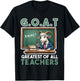 Teacher farewell saying GOAT Greatest off all teachers T-Shirt - T-Shirt | Black