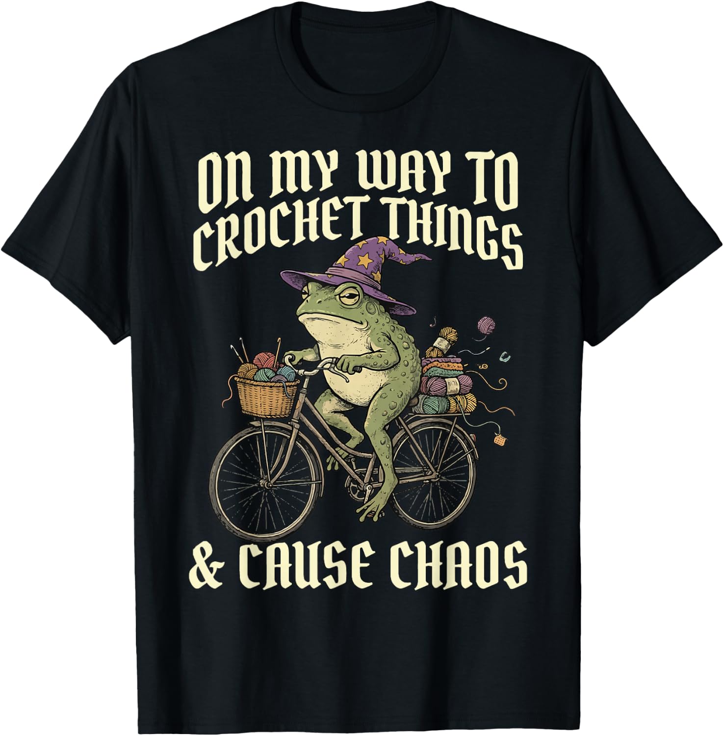On My Way to Crochet Things and Cause Chaos T-Shirt - T-Shirt | Black