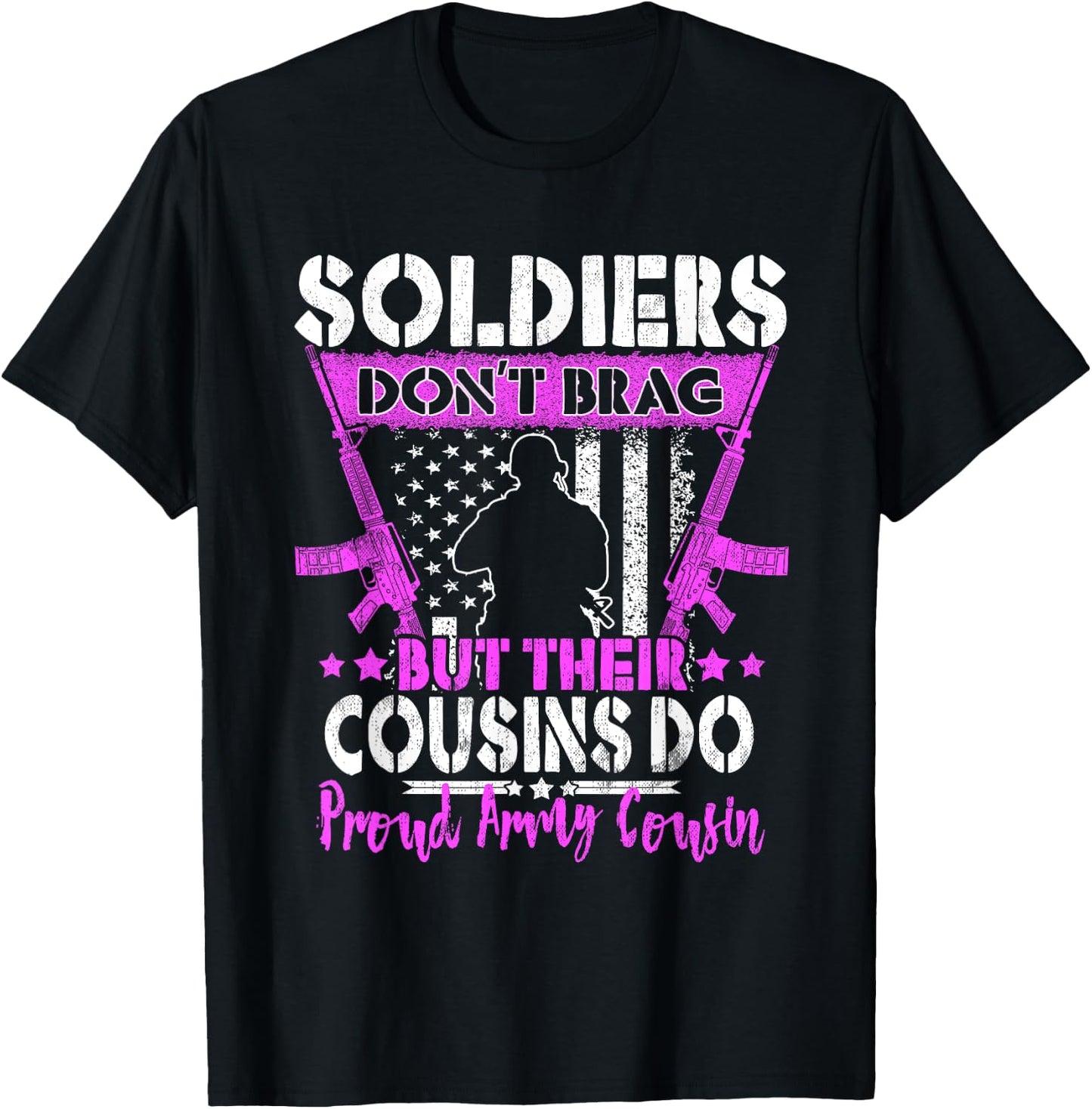 Soldiers Don't Brag Proud Army Cousin Pride Military Family T-Shirt - T-Shirt | Black