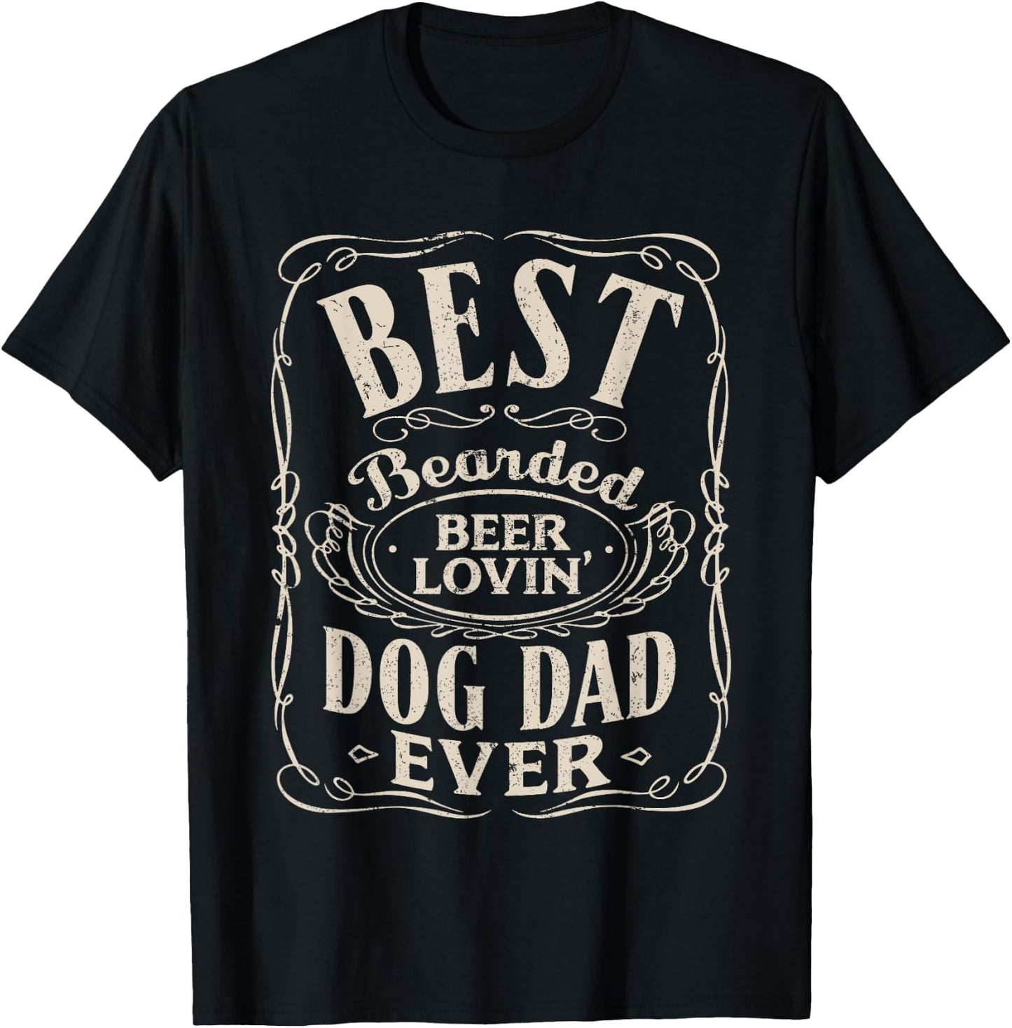 Best Bearded Beer Lovin Dog Dad Ever Funny Dogs Owner Gifts T-Shirt - T-Shirt | Black