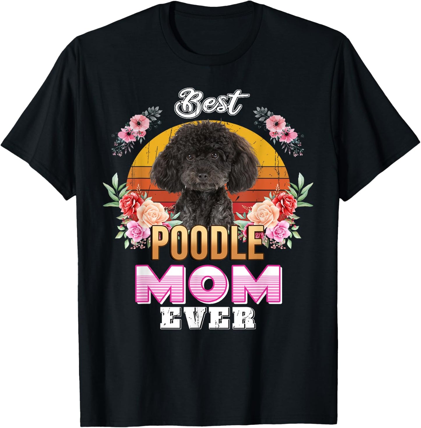 Vintage Best Poodle Mom Ever Mothers Day For Dog Mom T-Shirt - T-Shirt | Black