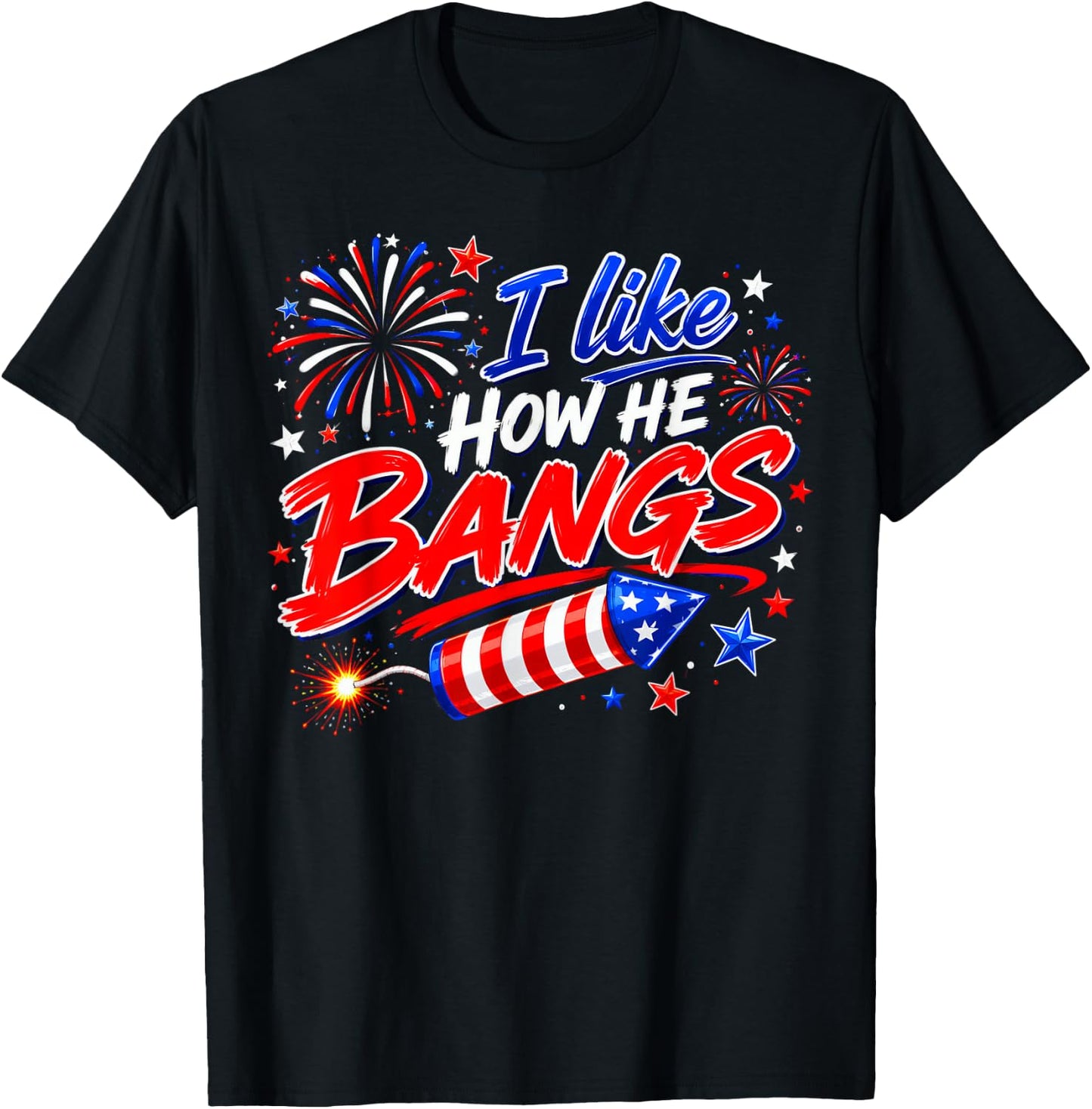 4th of July I Like How He Bangs Fireworks BBQ T-Shirt - T-Shirt | Black