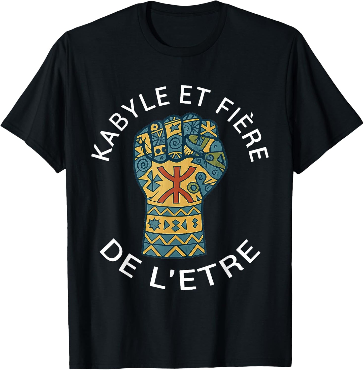 Fiers d'être Kabyle algérien berbère fierté amazigh T-Shirt - T-Shirt | Black