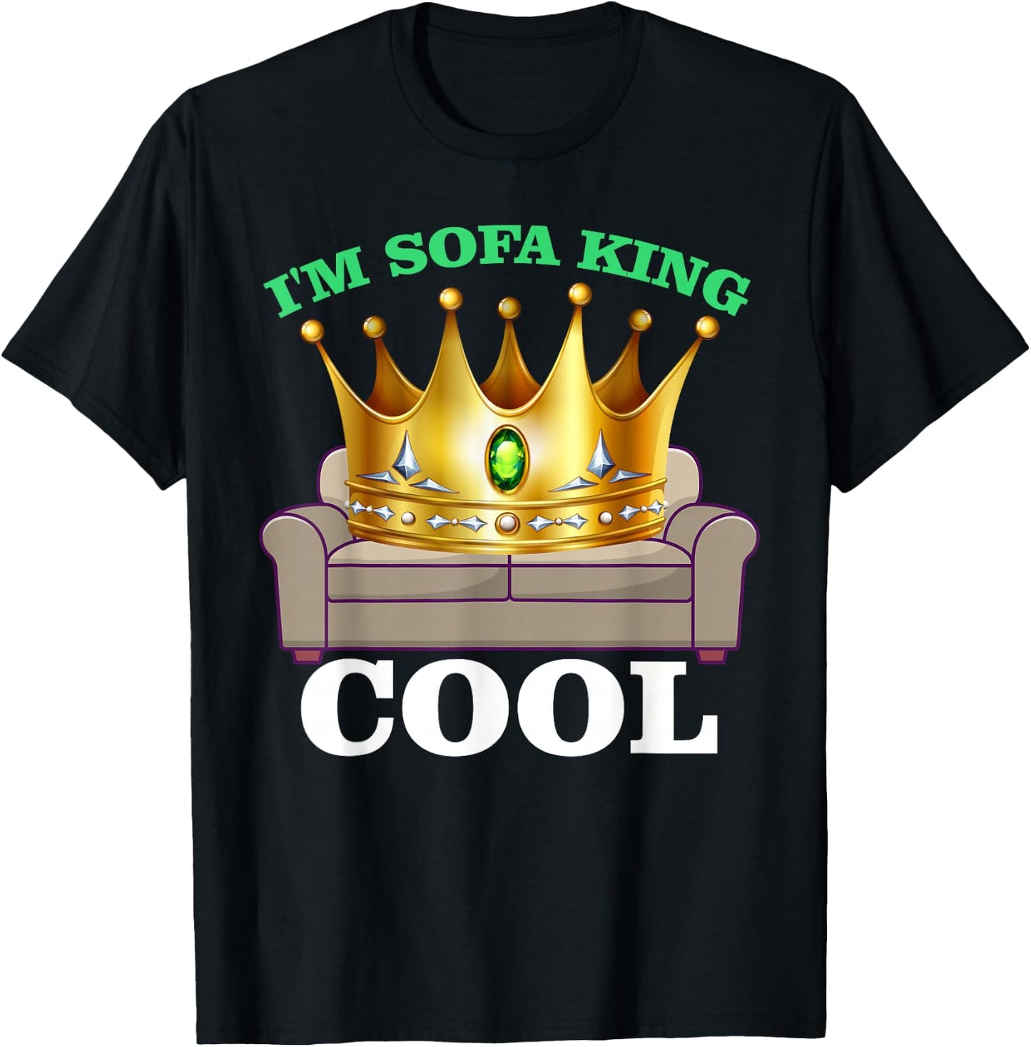 I'm Sofa King Cool Funny Joke Meme Father's Day Humor T-Shirt - T-Shirt | Black