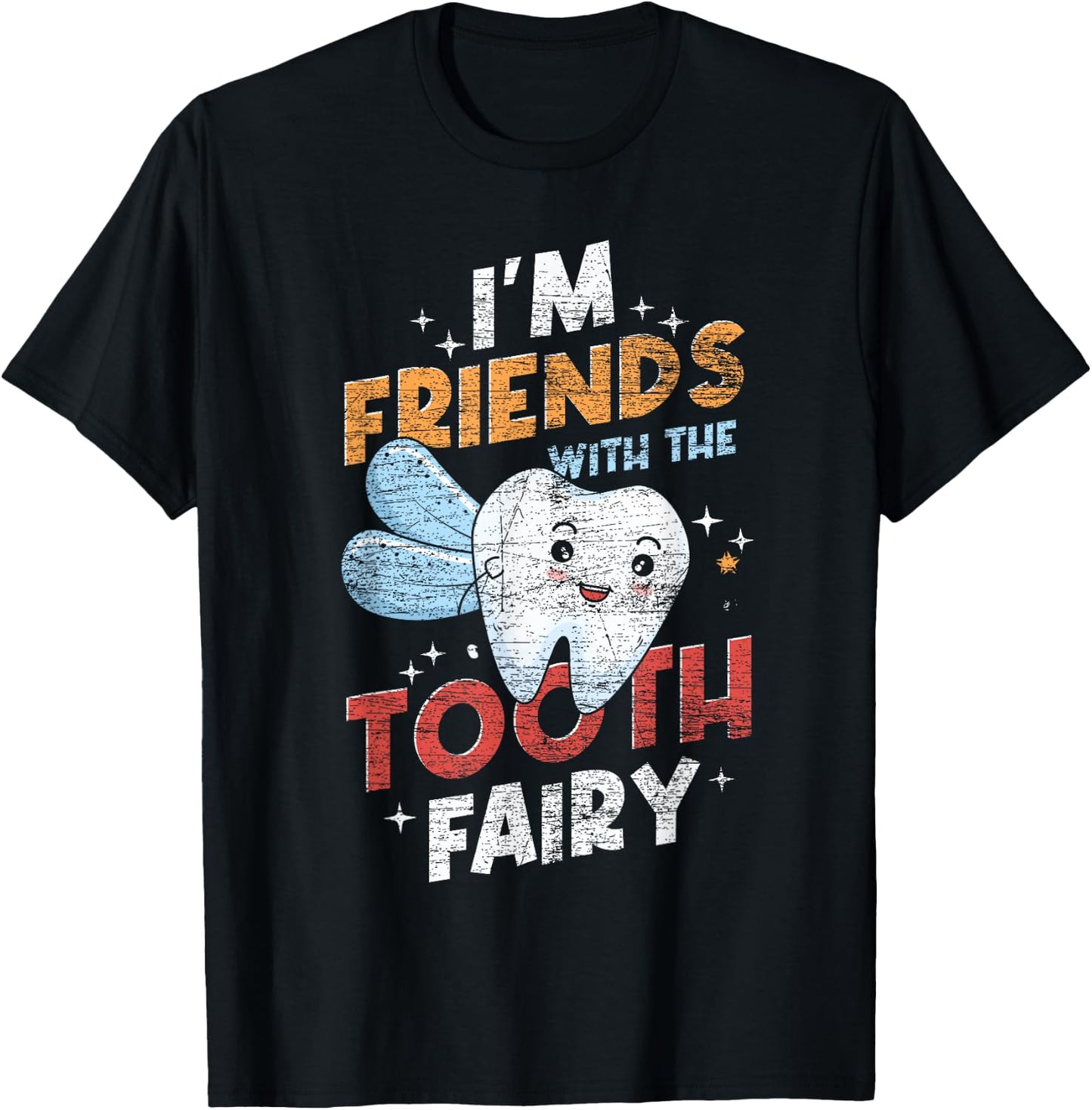 I Am Befreundet with the Tooth Fairy Funny Dental Aid T-Shirt - T-Shirt | Black