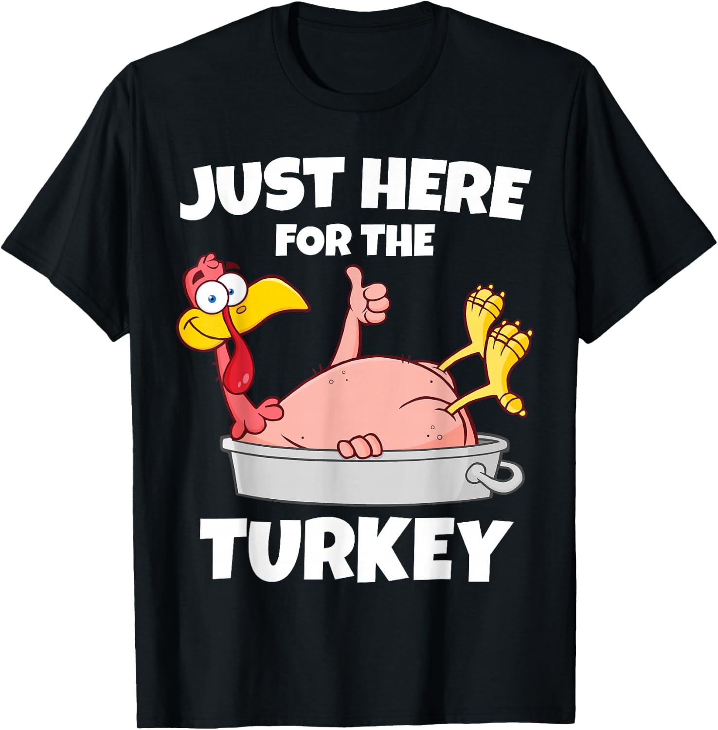 Funny Thanksgiving Just Here For The Turkey Men Women Kids T-Shirt - T-Shirt | Black