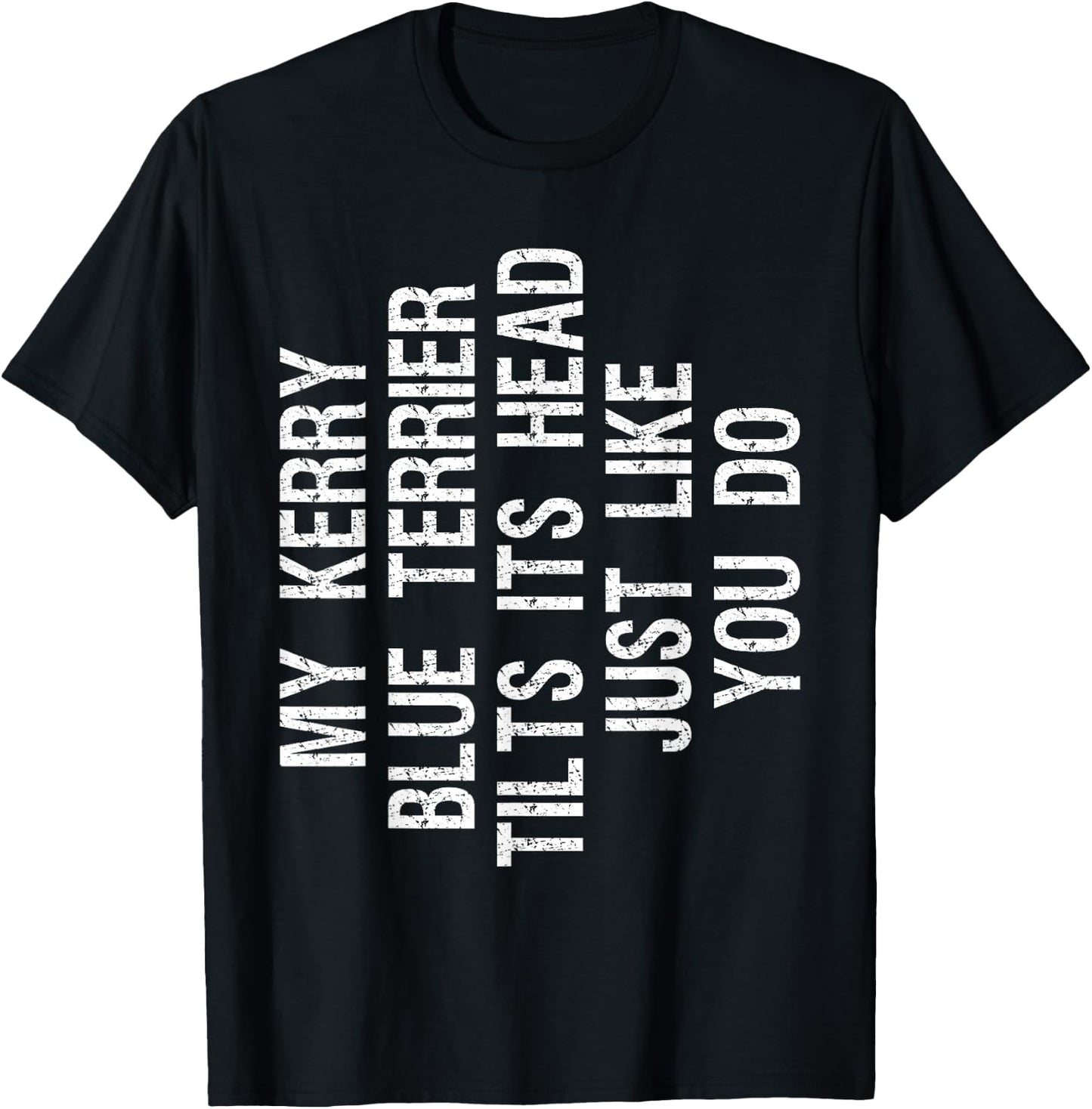 My Kerry Blue Terrier Dog Tilts Its Head Funny Men Women Kids T-Shirt - T-Shirt | Black
