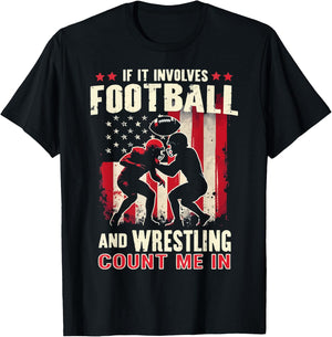 If It Involves Football And Wrestling Count Me In Wrestler T-Shirt - T-Shirt | Black