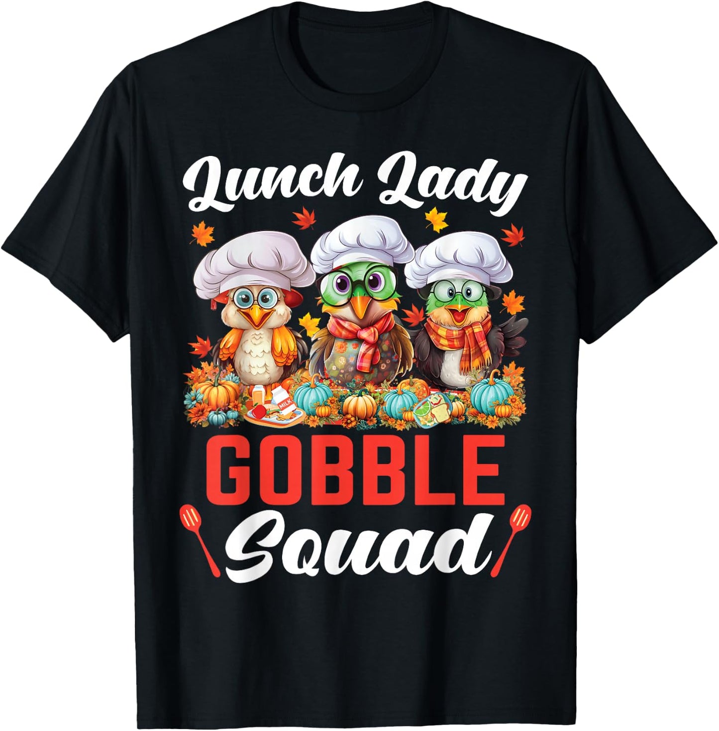 Lunch Lady Thanksgiving Funny Lunch Lady Gobble Squad T-Shirt - T-Shirt | Black