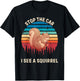 Vintage Stop The Car I See A Squirrel Animals Lover T-Shirt - T-Shirt | Black