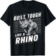 Rhino Built Tough Like A Rhino Zoo Animal Rhinos T-Shirt - T-Shirt | Black