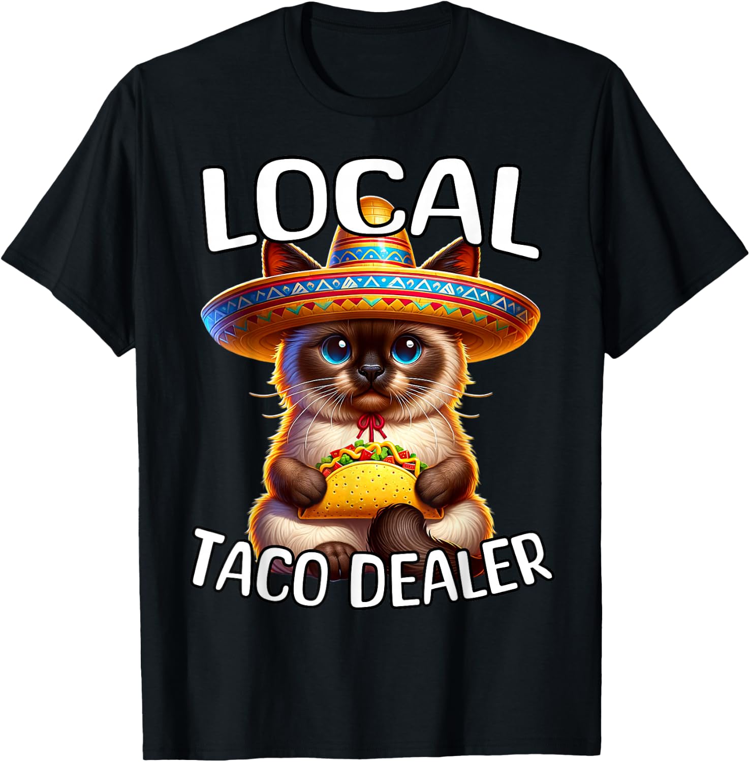 Funny Siamese Cat Local Taco Dealer Cinco De Mayo Cats T-Shirt - T-Shirt | Black
