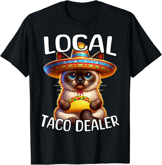 Funny Siamese Cat Local Taco Dealer Cinco De Mayo Cats T-Shirt - T-Shirt | Black
