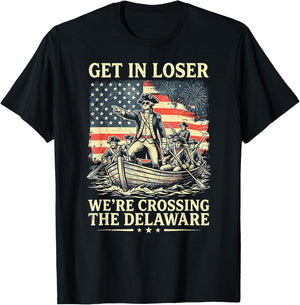 Vintage 4th of July Get in Loser We're Crossing The Delaware T-Shirt - T-Shirt | Black