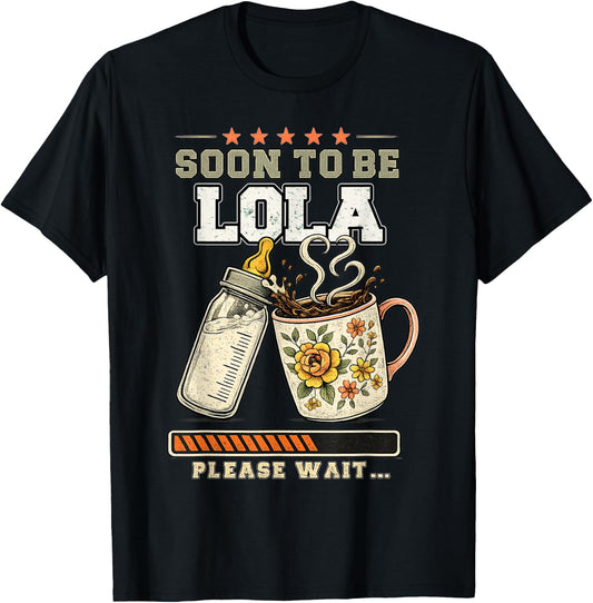 Soon to Be Lola, Expecting Grandmother, Baby Reveal T-Shirt - T-Shirt | Black