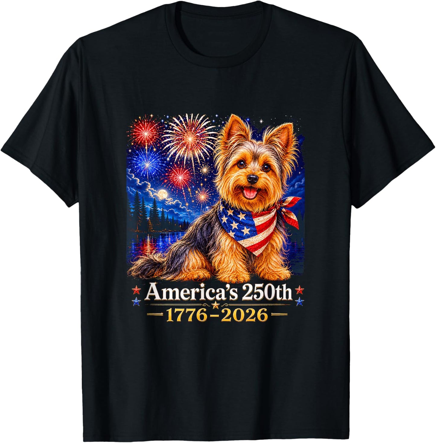 Yorkshire Terrier 4th of July 250 Years American Anniversary T-Shirt - T-Shirt | Black