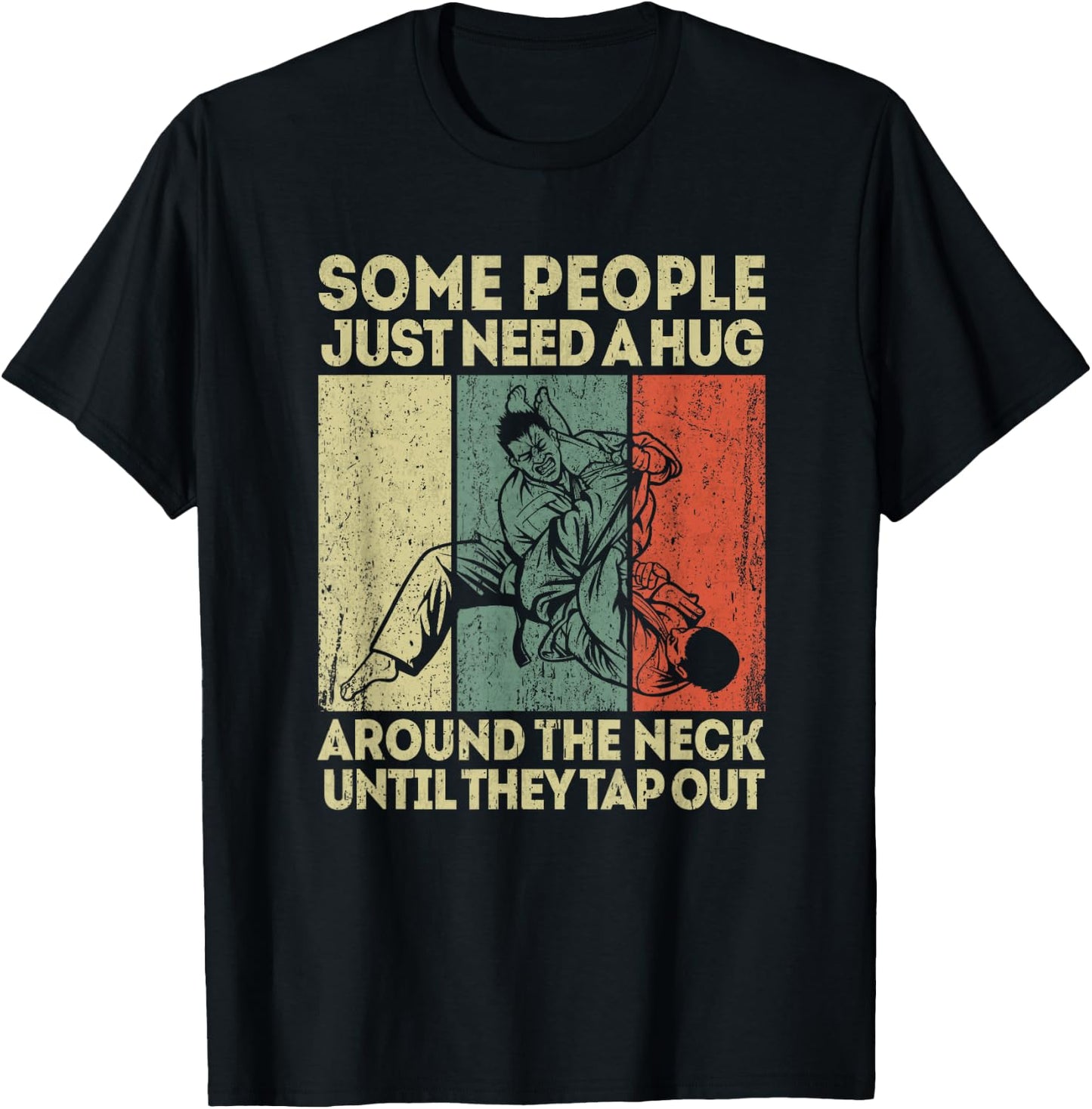 Some People Just Need A Hug Vintage BJJ Brazilian Jiu Jitsu T-Shirt - T-Shirt | Black