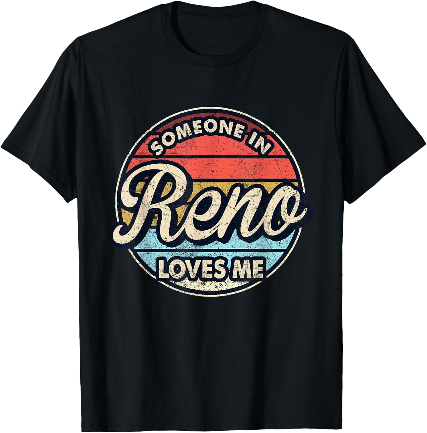 Someone In Reno Loves Me City US USA T-Shirt - T-Shirt | Black