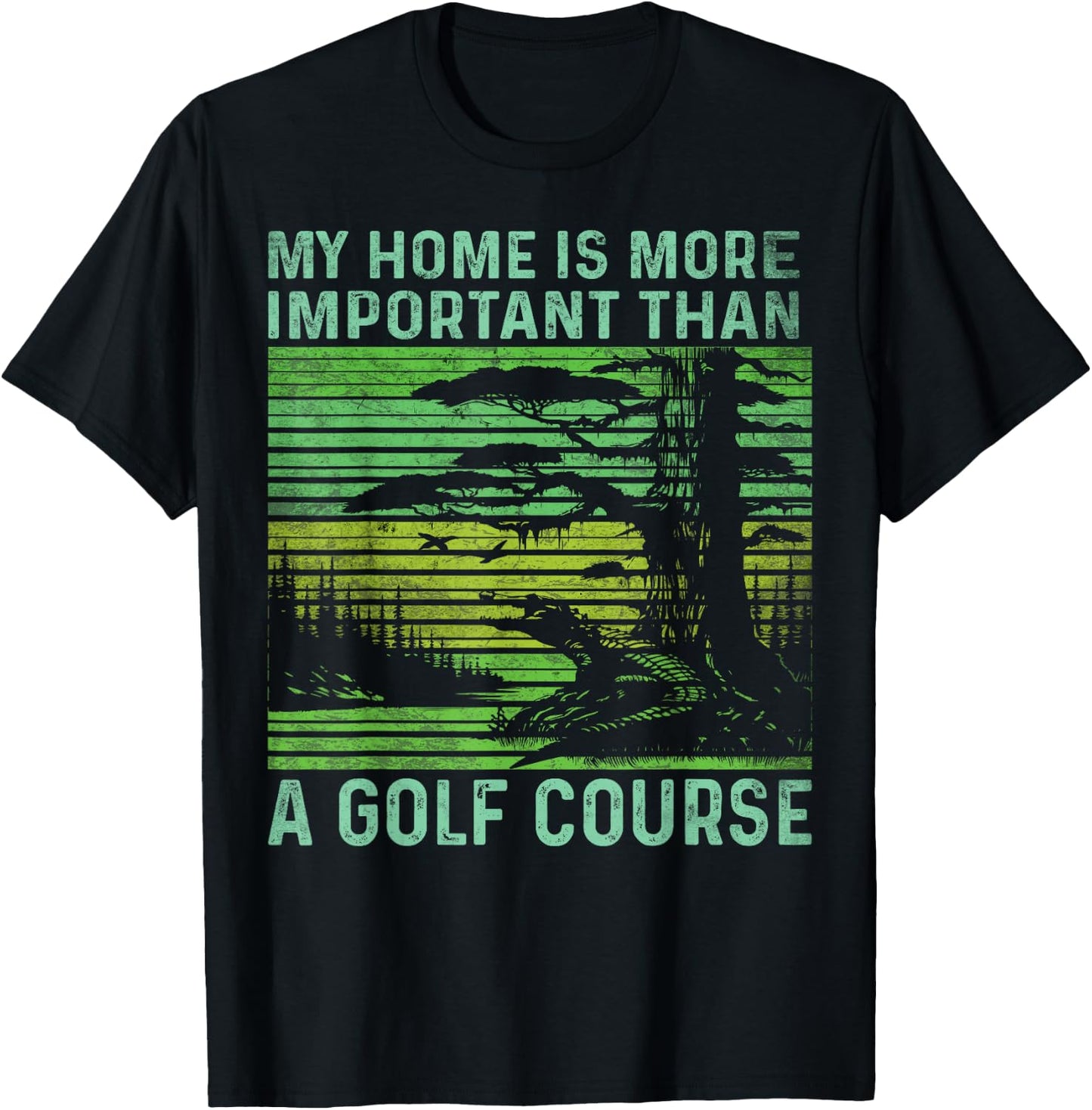 Keep Florida Wild-my Home is More Important Than a Golf T-Shirt - T-Shirt | Black