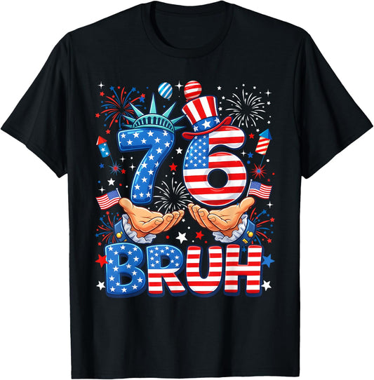 76 Bruh Patriotic Statue Fireworks 4th of July 6 7 Meme T-Shirt - T-Shirt | Black