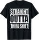 Straight Outta Third Shift Midnight Crew Night Shift Work T-Shirt - T-Shirt | Black