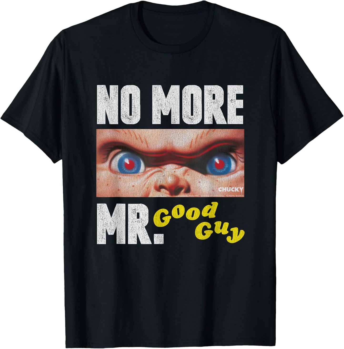 Chucky No More Mr. Good Guy T-Shirt - T-Shirt | Black