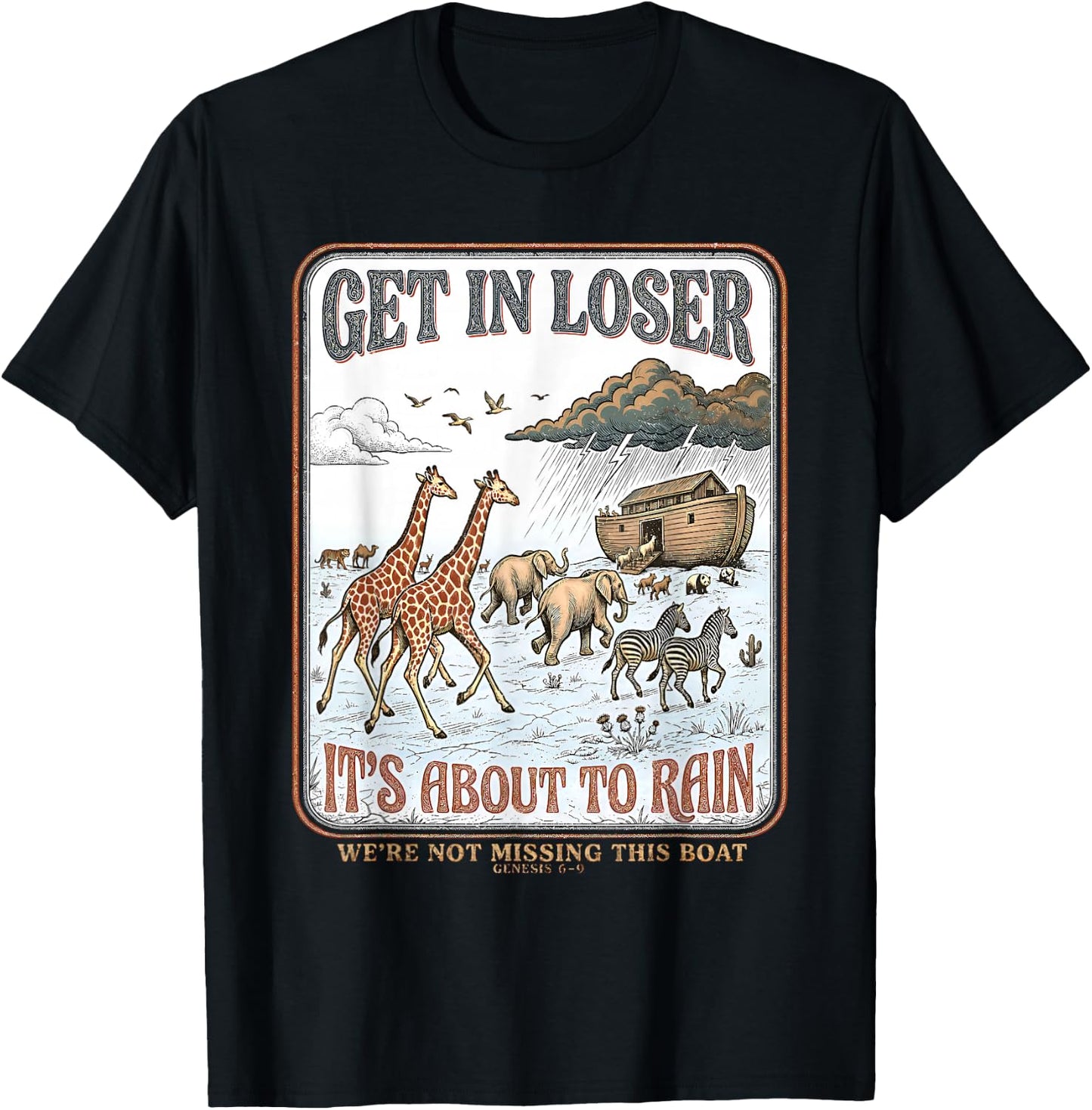 Get in Loser We're Not Missing This Boat Christian Jesus T-Shirt - T-Shirt | Black