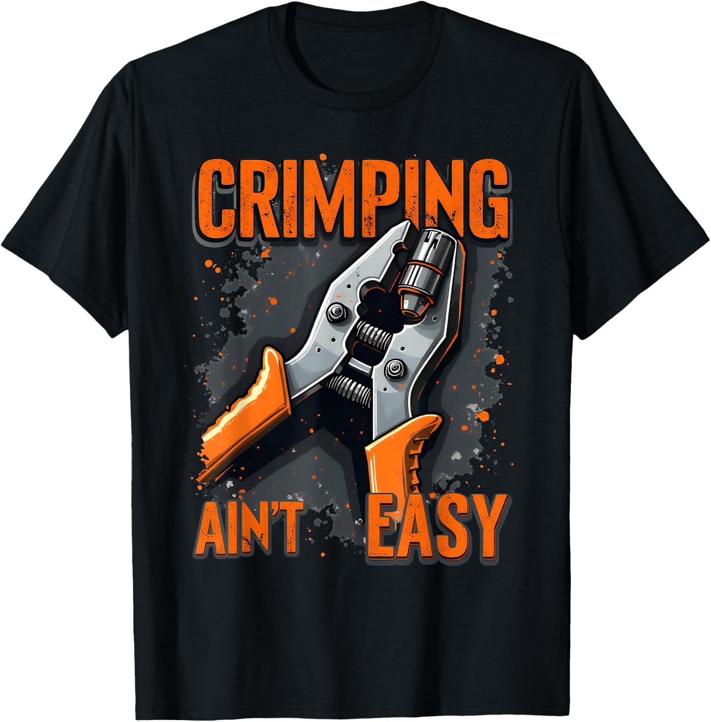 Fun Electrician Crimper Wire Tool Gifts Crimping Ain’t Easy T-Shirt - T-Shirt | Black