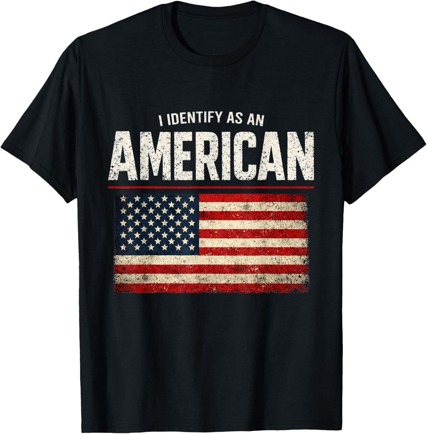 I Identify as an American No Identity Politics USA T-Shirt - T-Shirt | Black