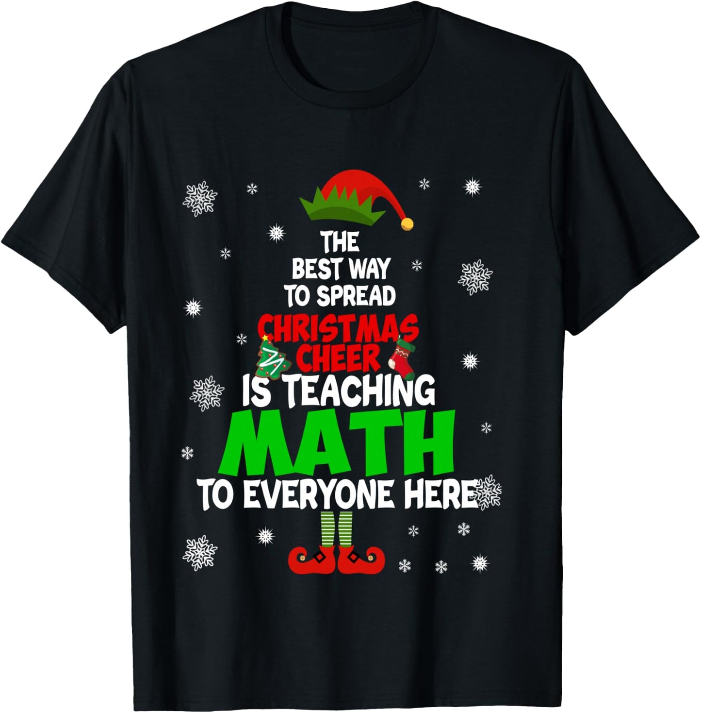 The Best Way to Spread Christmas Cheer Is Teaching Math T-Shirt - T-Shirt | Black
