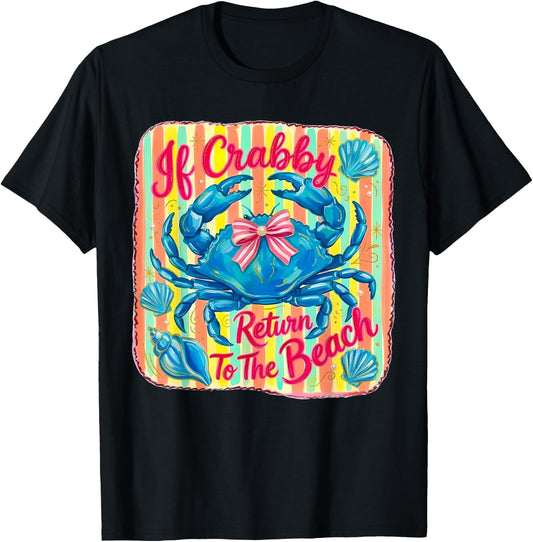 If Crabby Please Return to the Beach Funny Coastal Crab Fun T-Shirt - T-Shirt | Black