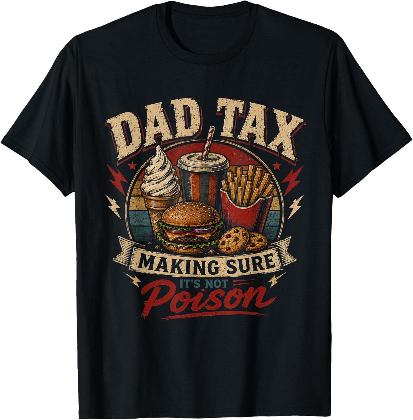 Dad Tax Making Sure It's Not Poison Funny Fathers Day Men T-Shirt - T-Shirt | Black