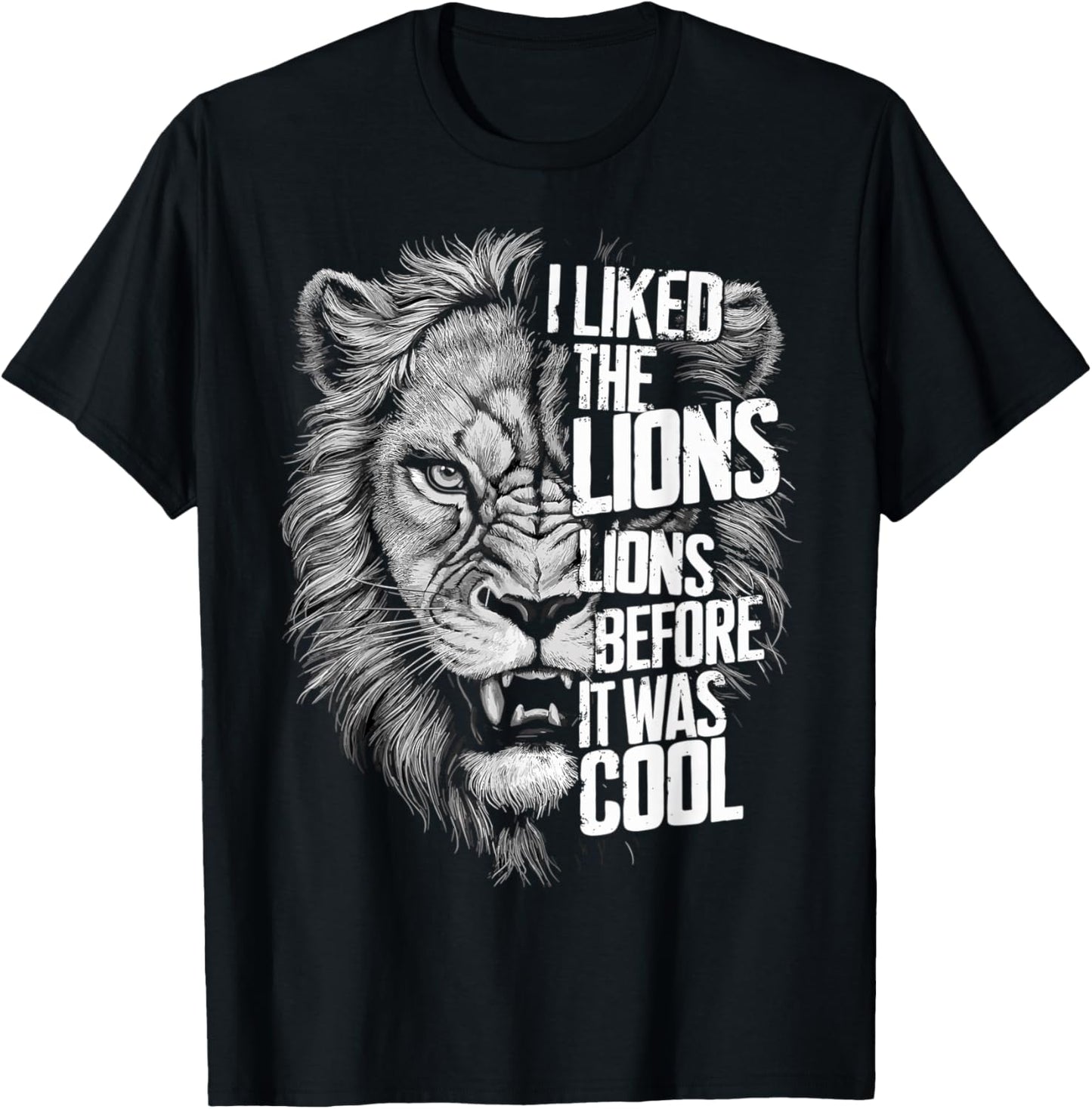 I Liked The Lions Before It Was Cool T-Shirt - T-Shirt | Black