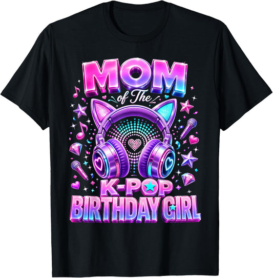 Korean Pop Music Girl Mom of The K-Pop Birthday Girl T-Shirt - T-Shirt | Black