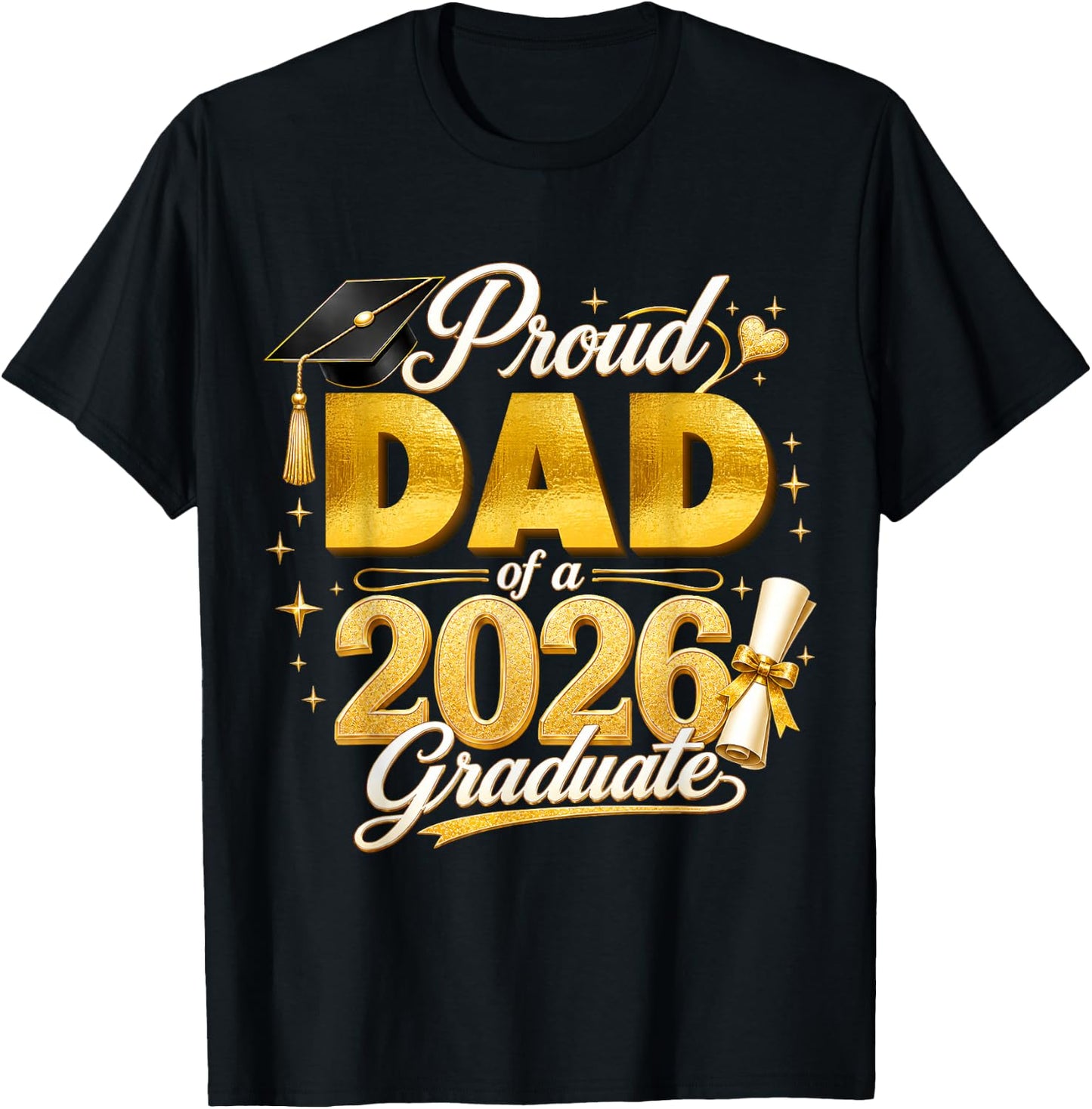 Proud Dad 2026 Graduate Senior Graduation Family Pride T-Shirt - T-Shirt | Black