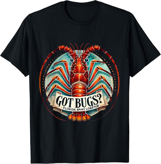 Got Bugs? Florida Keys Spiny Lobster T-Shirt - T-Shirt | Black
