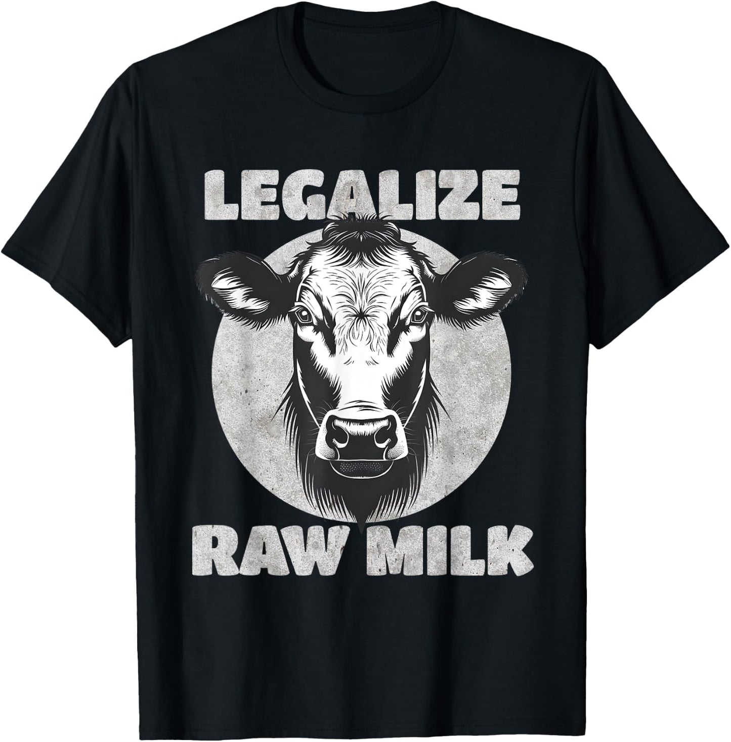 Legalize Raw Milk Cow - For Raw Milk Lovers T-Shirt - T-Shirt | Black