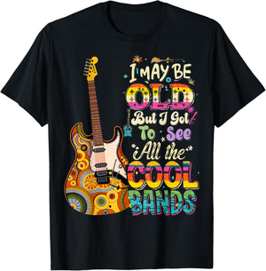 I May Be Old But I Got To See All The Cool Bands Concert T-Shirt - T-Shirt | Black