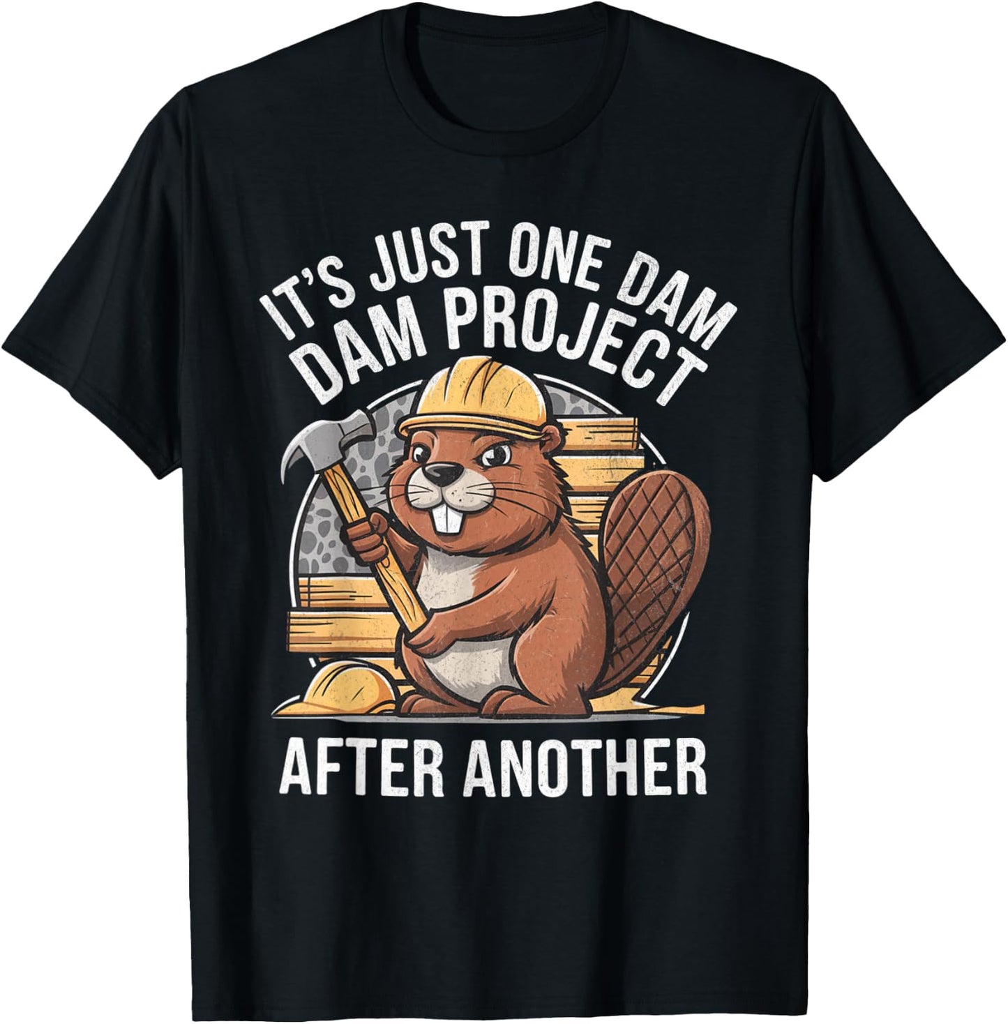 It's Just One Dam Project After Another T-Shirt - T-Shirt | Black