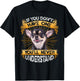 If You Don't Have One Chihuahua Funny T-Shirt - T-Shirt | Black