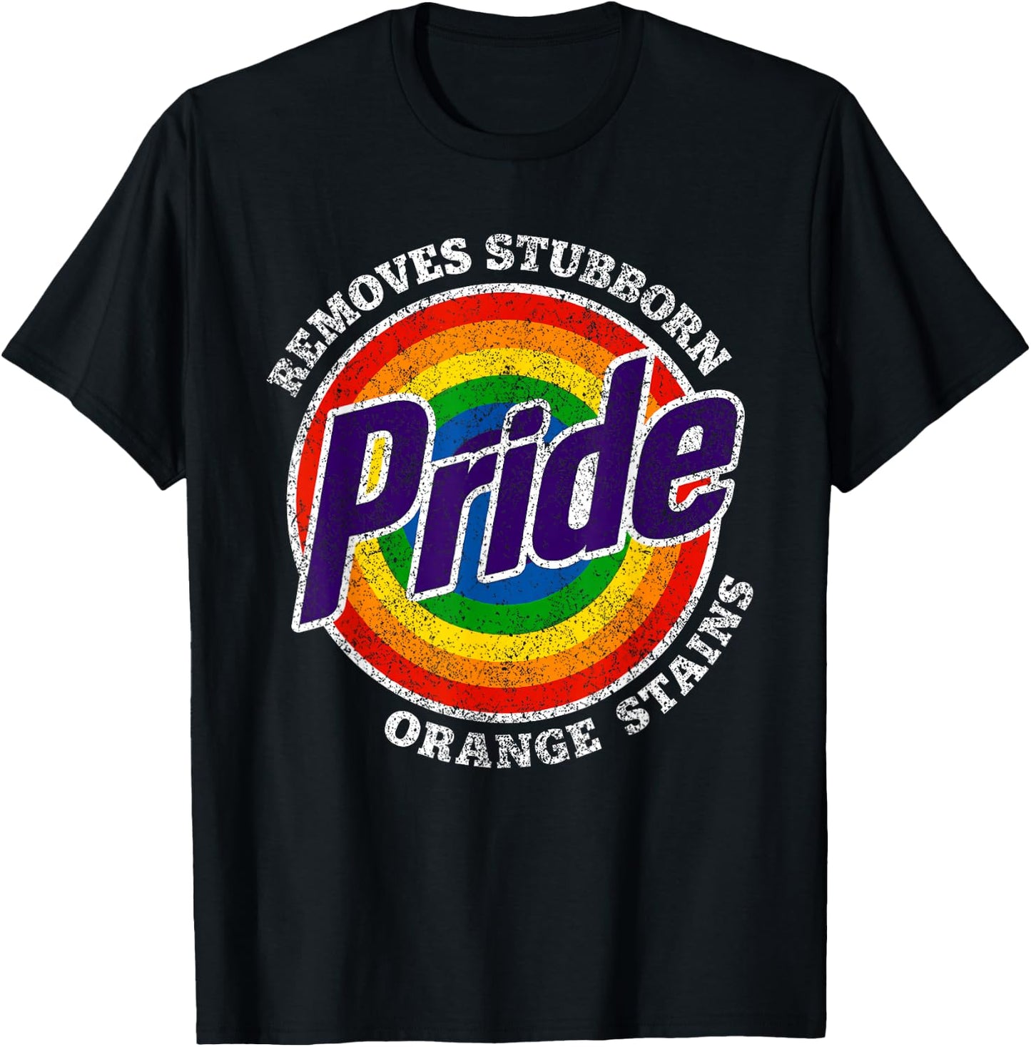 Pride Removes Stubborn Orange Stains Pride Month LGBTQ Retro T-Shirt - T-Shirt | Black