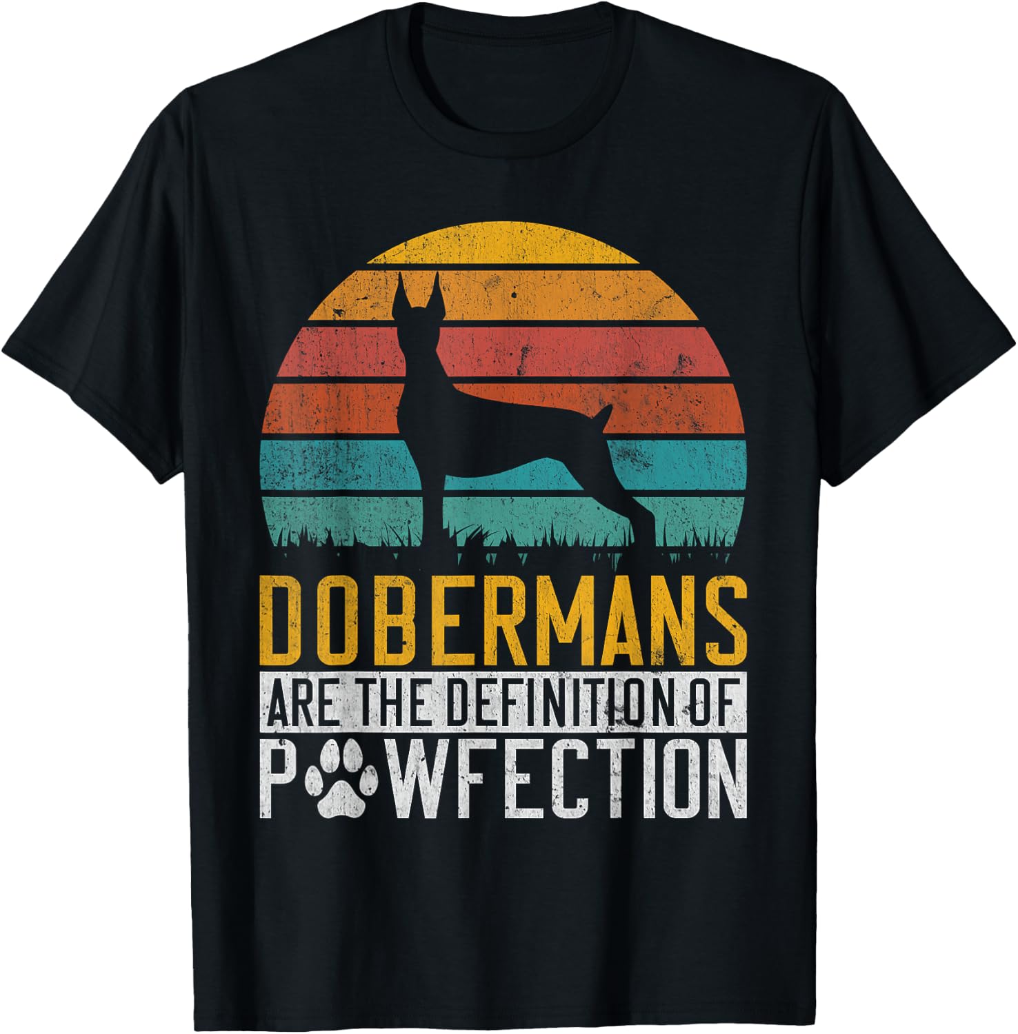 Dobermans are the Definition of Pawfection Doberman T-Shirt - T-Shirt | Black