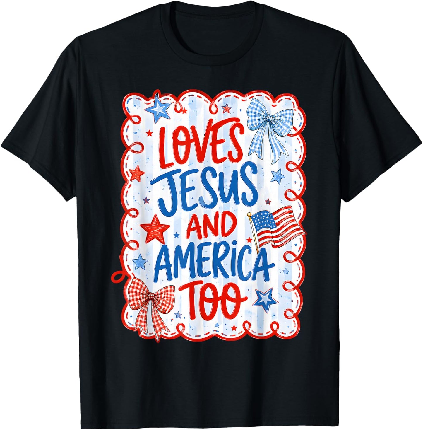 Loves Jesus America Too USA 4th July Christian Women Girl T-Shirt - T-Shirt | Black