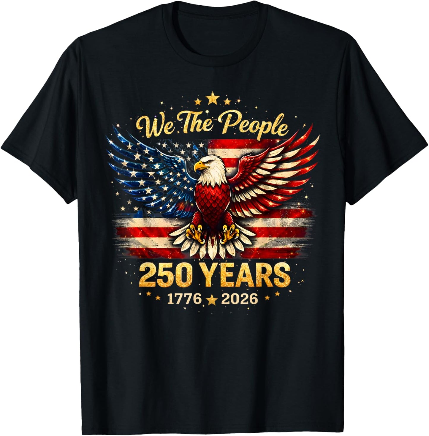 250 Years American 1776 2026 250th USA Patriotic 4th of July T-Shirt - T-Shirt | Black