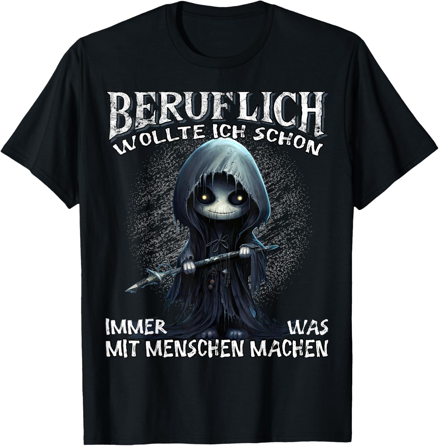 Beruflich wollte ich schon immer was mit Menschen machen T-Shirt - T-Shirt | Black