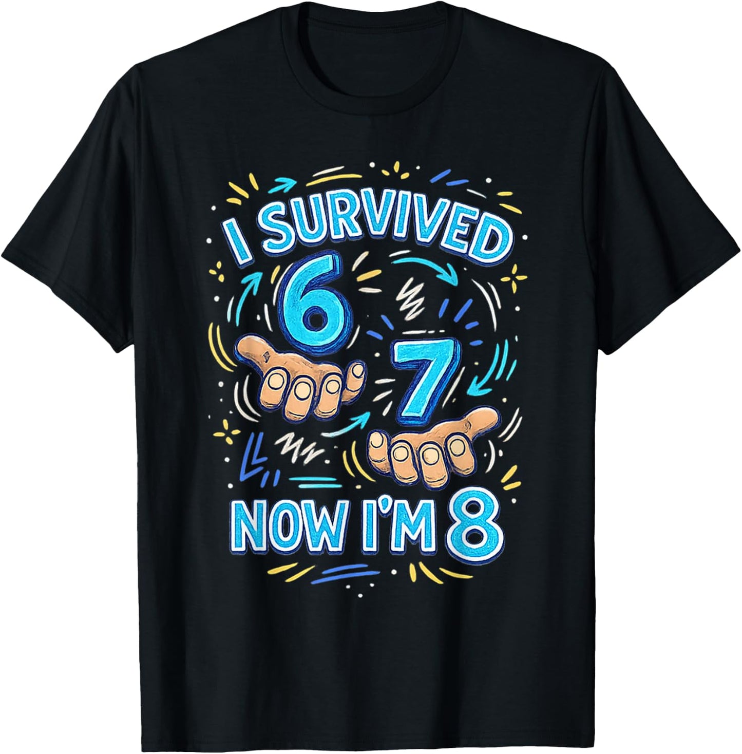 I Survived 6 7 Now I'm 8 Funny 8 Years Old 8th Birthday Boy T-Shirt - T-Shirt | Black