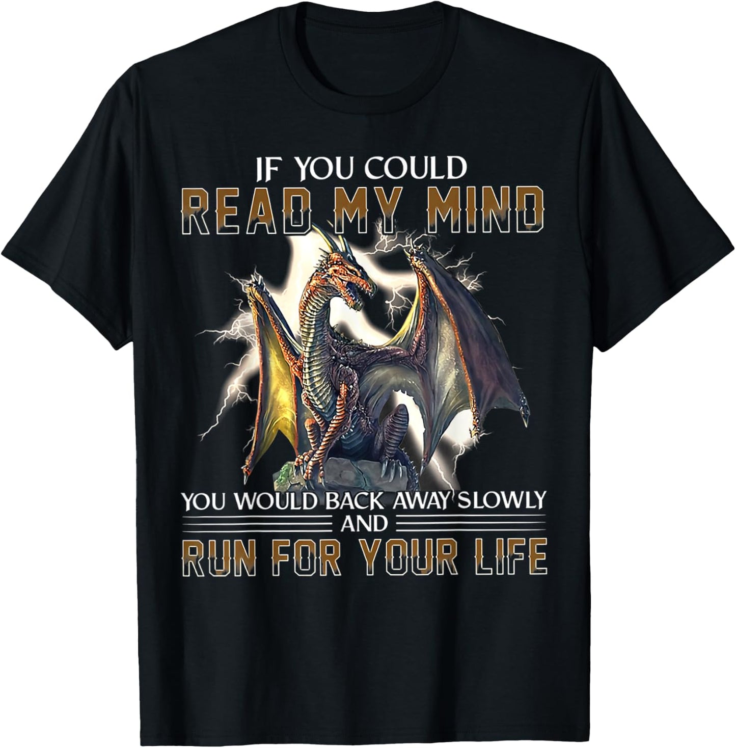 If You Could Read My Mind You Would Back Away Slowly And Run T-Shirt - T-Shirt | Black