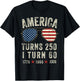 America Turns 250 I Turn 60 1776 1966 2026-60th Birthday T-Shirt - T-Shirt | Black