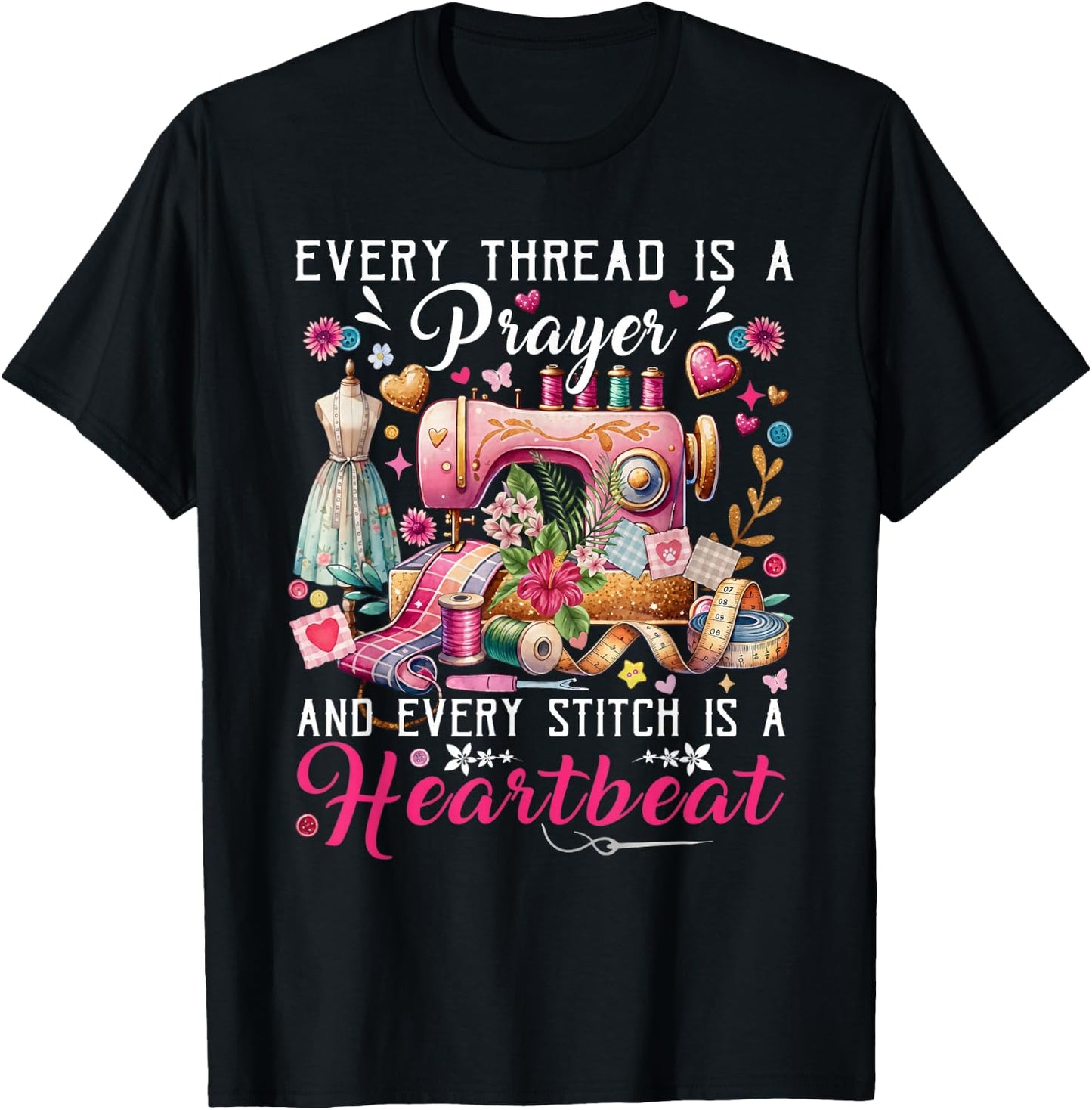 Every Thread is A Prayer Stitch Heartbeat Sewing Graphic T-Shirt - T-Shirt | Black